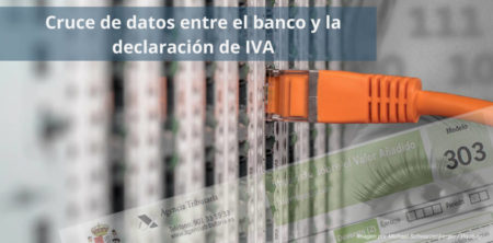 INSPECCIONES DE HACIENDA: CRUCE DE DATOS ENTRE EL BANCO Y LA DECLARACION DE IVA